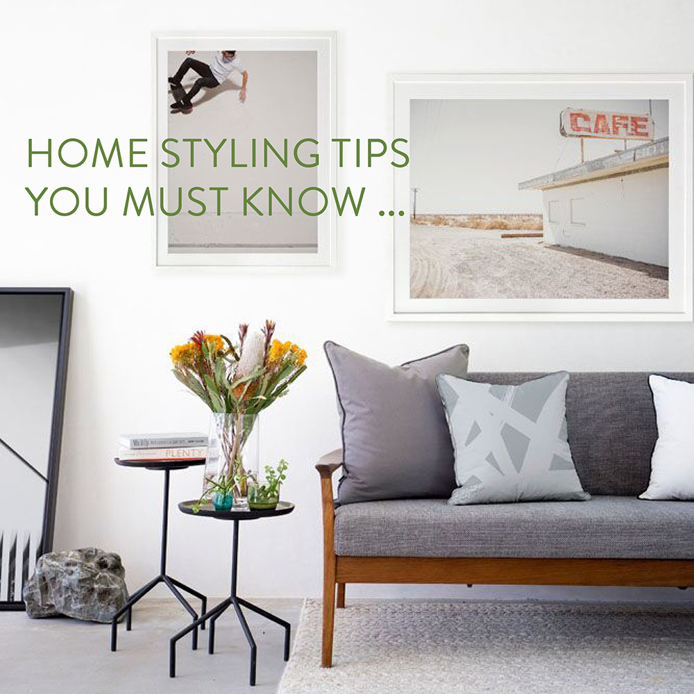 Our Blog Tips & How-Tos Top 10 Home Styling Tips You Must Know